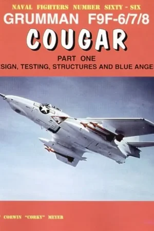 Boek Grumman F9F-6/7/8 Cougar part one design testing stuctures and Blue Angels. 88-pages Koop Vandaag