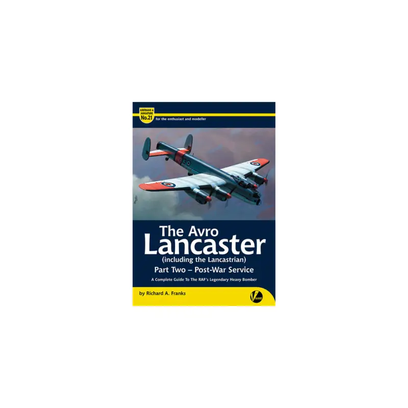 AM21: The Avro Lancaster (including the Lancastrian) Must-Have