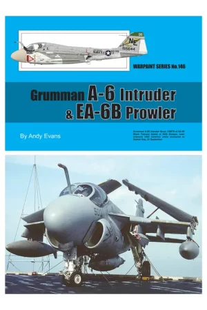 Grumman A-6 Intruder & EA-6B ProwlerBy Andy Evans Lage Kosten